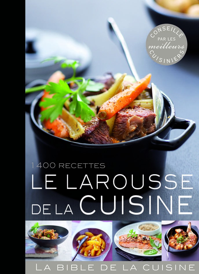 Larousse de la cuisine - 1400 recettes.